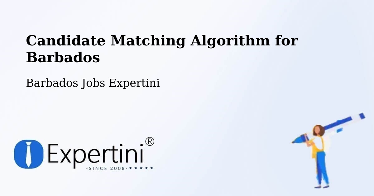 Candidate Matching Algorithm Overview – Speightstown - Barbados Jobs Expertini