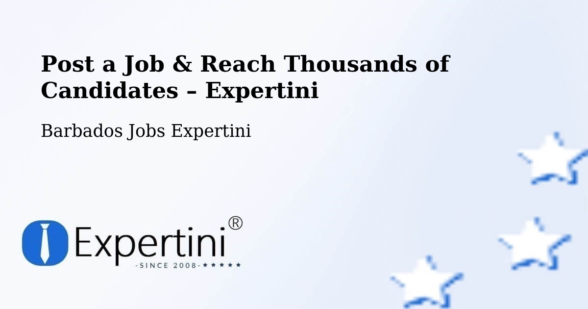 Post a Job in Speightstown – Hire the Right Talent - Speightstown, Barbados Jobs Expertini