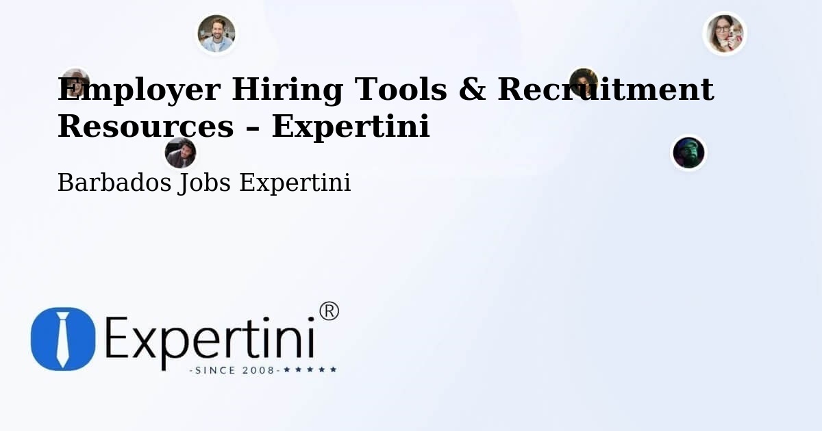 Employer Hiring Tools & Recruitment Resources – Speightstown - Speightstown, Barbados Jobs Expertini