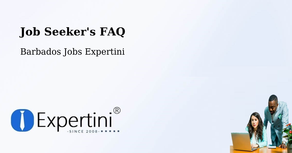 Job Seeker FAQ – Speightstown - Barbados Jobs Expertini