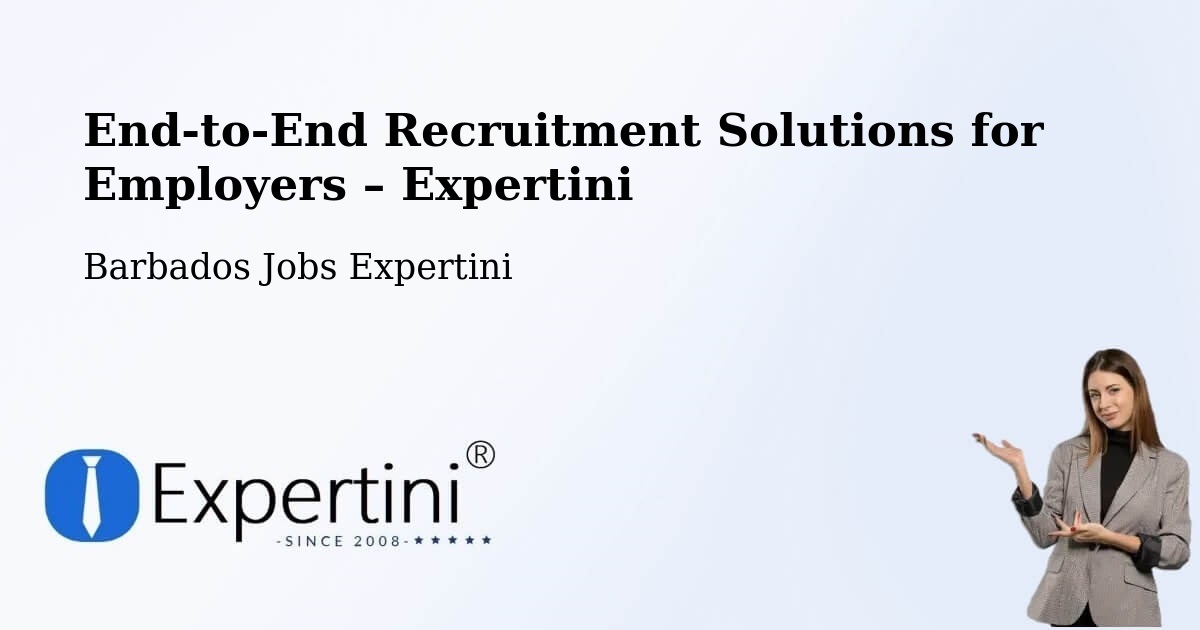 Recruitment Solutions for Employers – Speightstown - Speightstown, Barbados Jobs Expertini