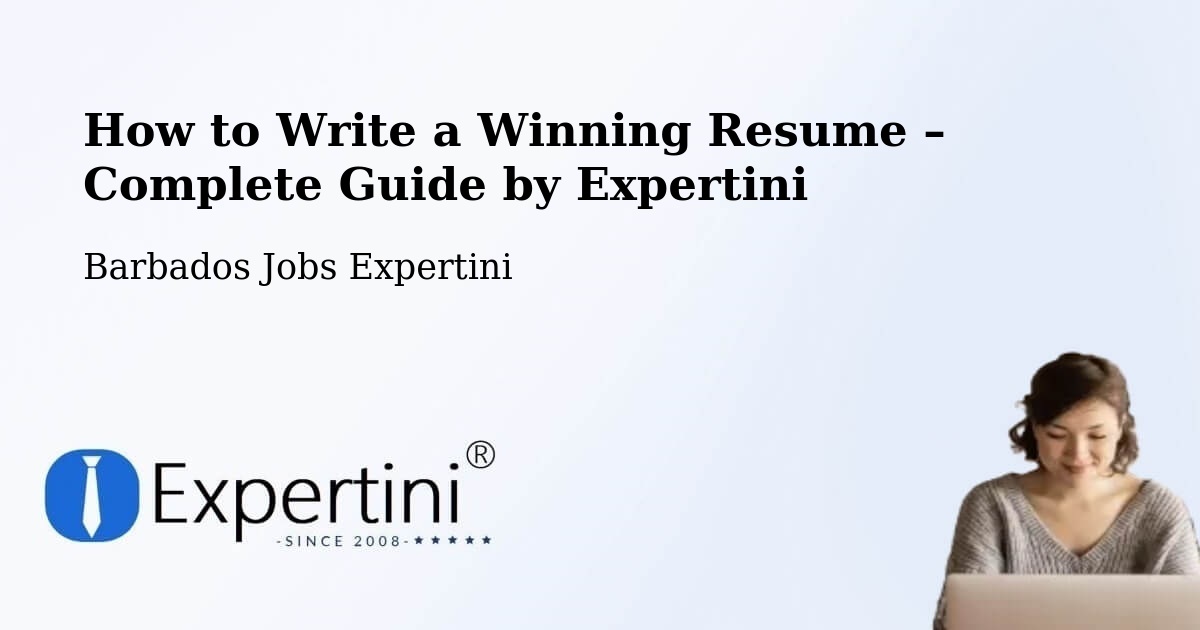 Resume Writing Guide for Job Seekers – Speightstown - Speightstown, Barbados Jobs Expertini